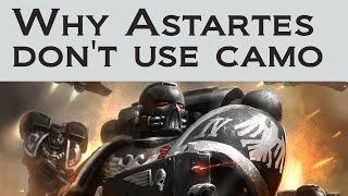 Why Astartes Dont Use Camouflage - Space Marine Lore