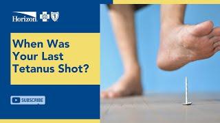 When Was Your Last Tetanus Shot?