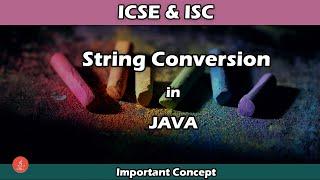 String Conversion in JAVA  Conversion of String from primitive datatype  ICSE & ISC  BluejCode