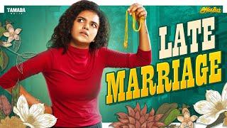 Late Marriage  Ft.Archana  @AraathiOfficial  Tamada Media