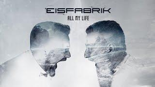 Eisfabrik - All My Life Official Lyric Video