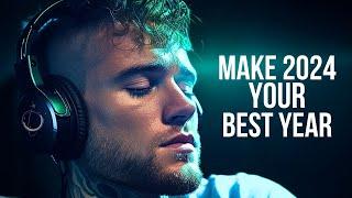 How To Make 2024 Your Best Year Ever  Best Motivational Speeches