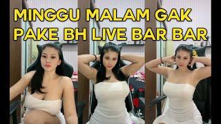 Asupan Pemersatu Bangsa  Babyfe Minggu Malam Gak Pake BH Live Bar Bar