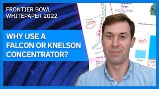 Why Use a Falcon or Knelson™ Concentrator?  Frontier Bowl Whitepaper Walkthrough 2022