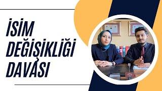 İSİM DEĞİŞTİRME DAVASI NASIL AÇILIR  İSMİMİ NASIL DEĞİŞTİRİRİM  İSİM DEĞİŞİKLİĞİ ŞARTLARI NELERDİR