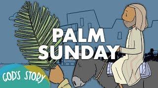 Jesus and Palm Sunday l Gods Story