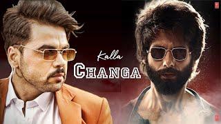 Kalla Changa - Ninja  Ft. Kabir Singh  Rahul Edits