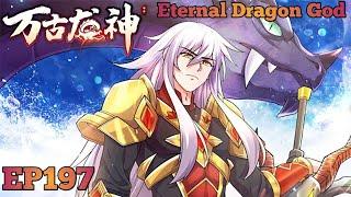 Eternal Dragon God EP 197 Multi Sub