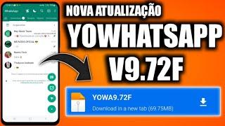  SAIU NOVA ATUALIZAÇÃO YOWHATSAPP V9.72F COM NOVAS FUNÇÕES JUNHO 2023