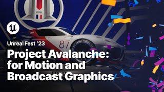 Project Avalanche a Dedicated Toolset for Motion and Broadcast Graphics  Unreal Fest 2023