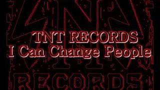 TNT RECORDS - I Can Change People HQ