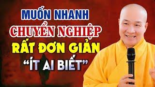 Muốn nhanh Chuyển nghiệp cần Tu như thế nào Phật tử nên biết - Thầy Thích Trí Huệ Quá Hay