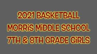 2021 Morris 7th & 8th Grade Girls Basketball