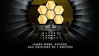 James Webb Voyage aux origines de lunivers