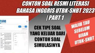 CONTOH SOAL RESMI LITERASI BAHASA INGGRIS UTBK-SNBT 2023 PART 1  CEK TIPE - TIPE SOALNYA