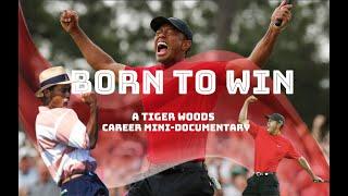 Tiger Woods Greatest Moments  Born to Win  Cinematic Mini-Movie & Career Highlights