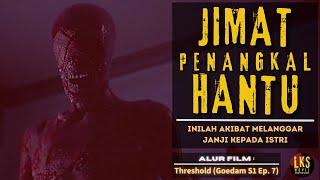 JIMAT PENANGKAL HANTU KOREA - Alur Cerita Film Horor  Threshold Goedam Ep. 7 S1