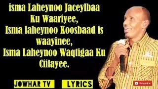 Sooraan Hees Macaan Jaceyl Baa I waalay Lyrics 2019  Jowhar Tv lyrics  bishaar