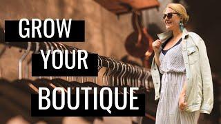 How to Grow Your Boutique