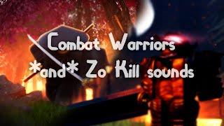 Zo *AND* Combat Warriors Kill Sounds Part 2