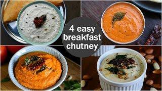 4 easy & quick chutney recipes for idli & dosa  south indian breakfast chutney recipes