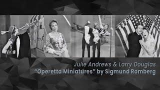 Sigmund Rombergs Operetta Miniatures Bell Telephone Hour 1960 - Julie Andrews Larry Douglas