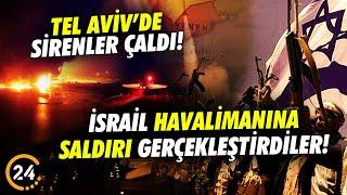 Husiler İsrail Havalimanına Saldırı Gerçekleştirdi Tel Aviv’de Sirenler Çaldı