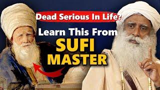 LIFE CHANGING Dont Be Dead Serious In Life- Learn This Teaching From Sufi Master  Sadhguru