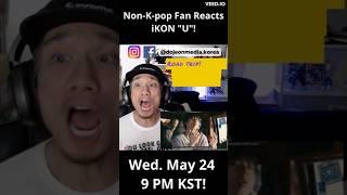 iKON U Reaction Tomorrow #ikon #ikonics #u #kpopreaction #reactionvideo