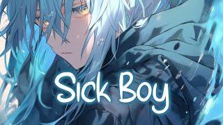 「Nightcore」 Sick Boy - The Chainsmokers  Lyrics