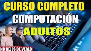 CURSO DE COMPUTACION COMPLETO PARA ADULTOS DESDE CERO GRATIS 2024