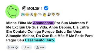 história - Minha Filha Me Abandonou Por Sua Madrasta E Me Excluiu De Sua Vida. Anos Depois Ela...