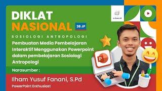 #3 Diklat 38JP Pembuatan Media Pembelajaran Interaktif Menggunakan PPT dalam pembelajaran