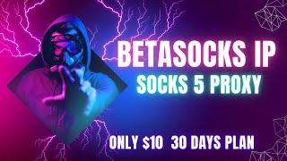 How to Buy Betasocks ip  Socks 5 residential Proxy ip 