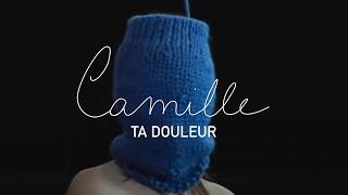 Camille - Ta Douleur Official Music Video