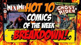 The Best Hot 10 List Ever?  HOT 10 Comics of the Week Breakdown