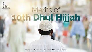 Merits of 10th Dhul Hijjah