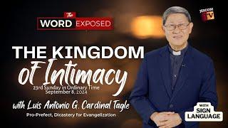 THE KINGDOM OF INTIMACY   The Word Exposed with Cardinal Tagle September 8 2024