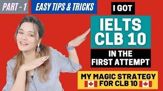 IELTS for Canada PR  CLB 10 in first attempt  My IELTS success story  Tips & Resources - Part 1