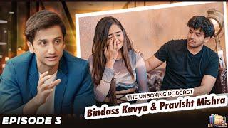 EP 3 Bindass Kavya & Pravisht Mishra  School Life Income etc  The Unboxing Podcast by Vinit Jain