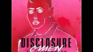 Disclosure - Omen ft. Sam Smith Audio HQ