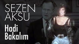 Sezen Aksu - Hadi Bakalım Official Video