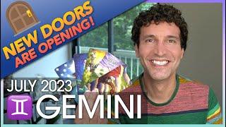 Gemini July 2023 Several Doors are Opening
