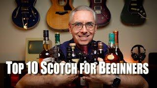 My Top 10 Scotch Whiskies for Beginners 2022