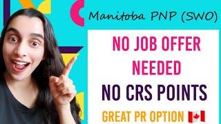 Manitoba Skilled Worker Overseas Pathway  Canada PR Program  NO Job Offer Needed  NO CRS 