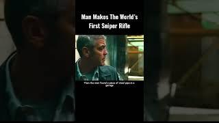 Man Makes The World’s First Sniper Rifle