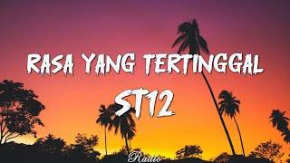 ST12 - Rasa Yang Tertinggal  Lyrics