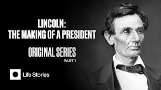 Lincoln  The Making of a President  Documentary Series