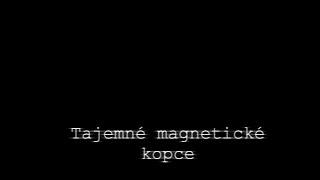 Dokumentární film - Tajemná místa - Magneticke kopce