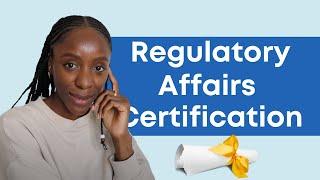 How to Get Your Regulatory Affairs Certification  Requirements Recommendations & more